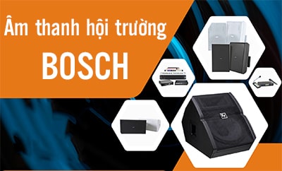 Giải pháp âm thanh hội trường Bosch chuyên nghiệp, giá rẻ