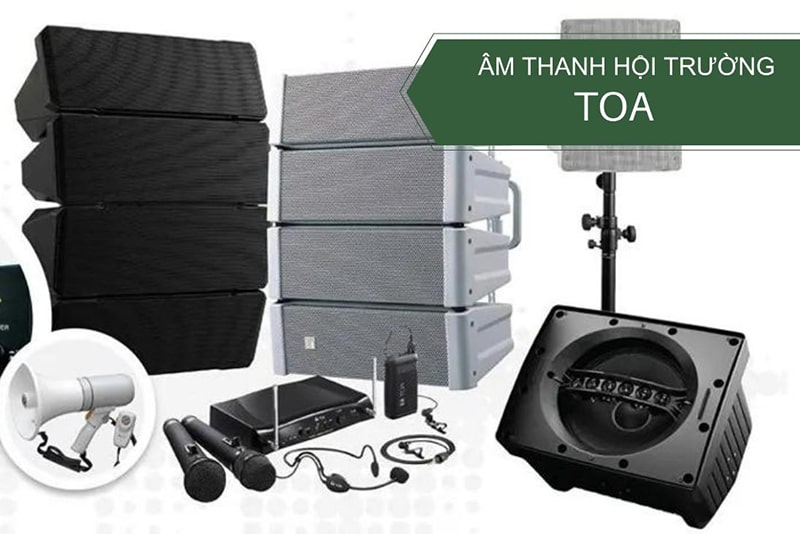 Một số vấn đề đặt ra khi mua và sử dụng âm thanh hội trường TOA Một số vấn đề đặt ra khi mua và sử dụng âm thanh hội trường TOA