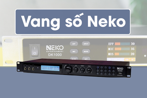 Vang số Neko với công nghệ Nhật Bản hàng đầu