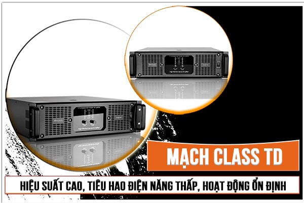 Mạch công suất Class TD là gì? Những ưu, nhược điểm nổi bật