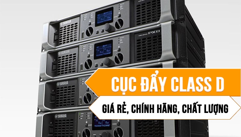Vai trò của cục đẩy mạch class D trong dàn âm thanh